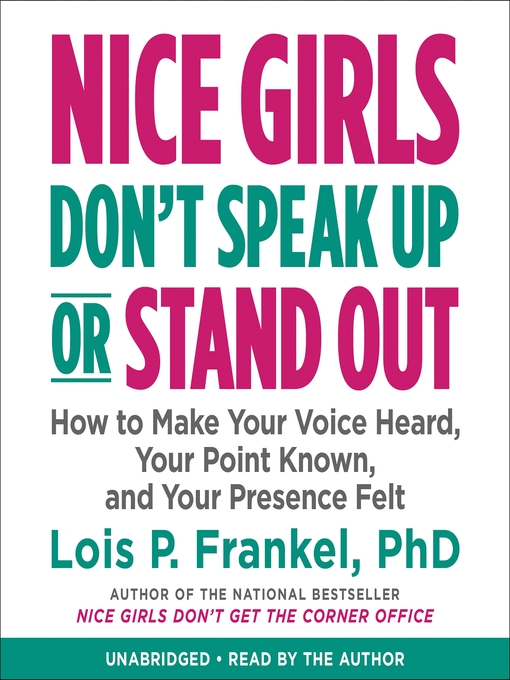 Title details for Nice Girls Don't Speak Up or Stand Out by Lois P. Frankel - Wait list